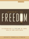 Journey to Freedom Manual (eBook): Discovering a lifetime of Hope, Health and Happiness